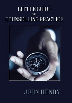 Little Guide to Counselling Practice - Henry, John