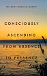 Consciously Ascending from Absence to... - Bild 1