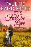 Let's Fall in Love (eBook, ePUB) Let's Fall in Love (eBook, ePUB)