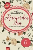 Rosegarden Inn - Ein Hotel zum Verlieben - Folge 6 (eBook, ePUB)