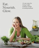 Eat. Nourish. Glow. (eBook, ePUB)