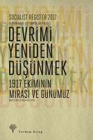 Socialist Register 2017 Devrimi Yeniden Düsünmek - Kolektif