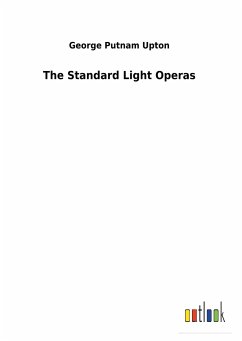 The Standard Light Operas - Upton, George P.