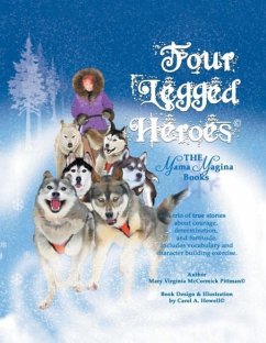 Four-Legged Heroes - Pittman, Mary Virginia McCormick