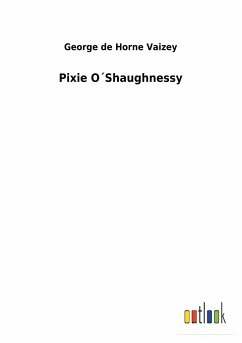 Pixie O´Shaughnessy - Vaizey, George de Horne