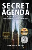 Secret Agenda: Who's Castrating the Wolves of Wall Street? (eBook, ePUB) Secret Agenda: Who's Castrating the Wolves of Wall Street? (eBook, ePUB)