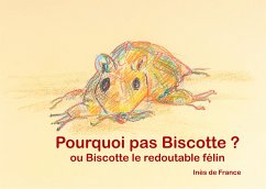Pourquoi pas biscotte ? (eBook, ePUB) - de France, Inès