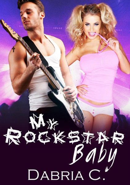 My Rockstar Baby (eBook, ePUB) My Rockstar Baby (eBook, ePUB)