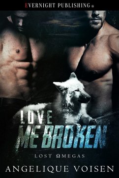 Cover Love Me Broken (Lost Omegas, #2) (eBook, ePUB)