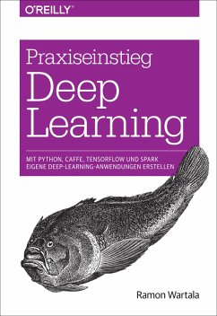Praxiseinstieg Deep Learning (eBook, ePUB) - Wartala, Ramon