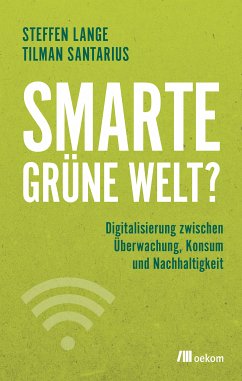 Smarte grüne Welt? (eBook, ePUB) - Santarius, Tilman; Lange, Steffen