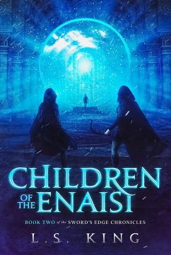 Children of the Enaisi (Sword's Edge Chronicles, #2) (eBook, ePUB) - King, L. S.