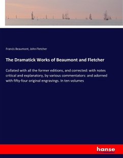 The Dramatick Works of Beaumont and Fletcher - Beaumont, Francis;Fletcher, John