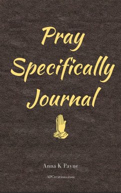 Cover Pray Specifically Journal (eBook, ePUB)