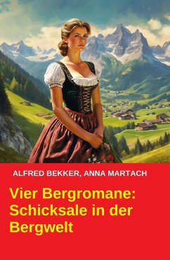 Cover Vier Bergromane: Schicksale in der Bergwelt (eBook, ePUB)