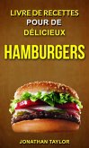 Livre de recettes pour de délicieux hamburgers (Burger Recettes) (eBook, ePUB)
