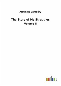 The Story of My Struggles - Vámbéry, Ármin