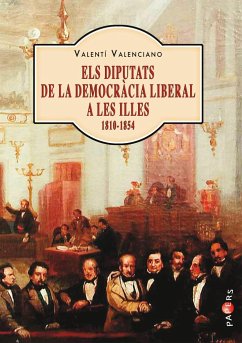 Els diputats de la democràcia liberal a les Illes (1810-1854) - Valenciano i López, Valentí