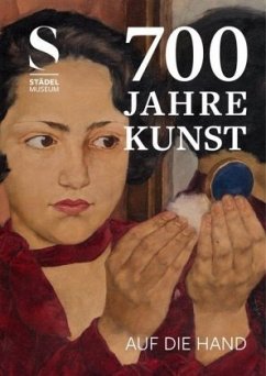 700 Jahre Kunst. Auf die Hand