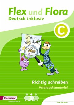 Flex und Flora - Zusatzmaterial. Richtig schreiben inklusiv C