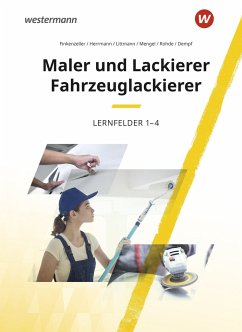 Maler und Lackierer / Fahrzeuglackierer. Lernfelder 1-4: Schulbuch - Mengel, Uta;Littmann, Klaus;Dempf, Markus