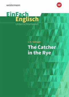 Catcher in the Rye. EinFach Englisch Unterrichtsmodelle - Salinger, J. D.; Schaak, Jessica