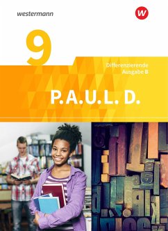 P.A.U.L. D. (Paul) 9. Schülerbuch. Persönliches Arbeits- und Lesebuch Deutsch - Differenzierende Ausgabe. Realschulen und Gemeinschaftsschulen. Baden-Württemberg - Anthony, Michaela;Assmann, Michael;Awakowicz, Christiane;Radke, Frank