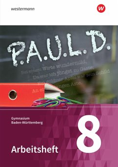 P.A.U.L. D. (Paul) 8. Arbeitsheft. Gymnasien. Baden-Württemberg u.a. - Bartoldus, Thomas;Greiff-Lüchow, Sandra;Radke, Frank;Diekhans, Johannes;Fuchs, Michael