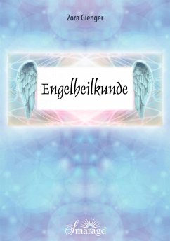 Engelheilkunde (eBook, ePUB) - Gienger, Zora