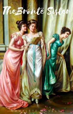 Cover The Brontë Sisters: The Complete Novels (eBook, ePUB)
