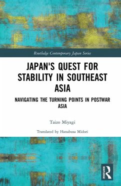 Japan's Quest for Stability in Southeast Asia (eBook, PDF) - Miyagi, Taizo