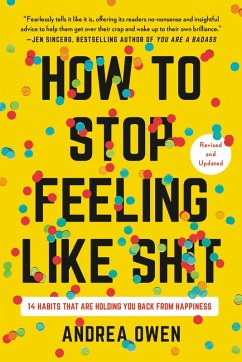 How to Stop Feeling Like Sh*t (eBook, ePUB) - Owen, Andrea