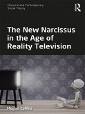 The New Narcissus in the Age of Reality Television (eBook, PDF)