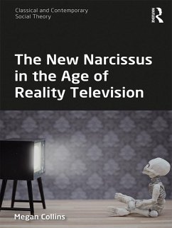 The New Narcissus in the Age of Reality Television (eBook, PDF) - Collins, Megan