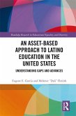 An Asset-Based Approach to Latino Education in the United States (eBook, ePUB)