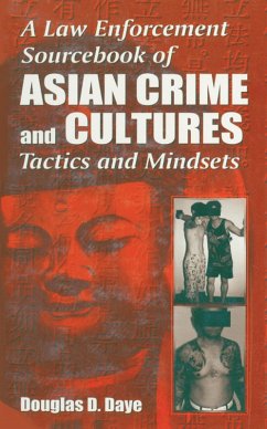 Cover A Law Enforcement Sourcebook of Asian Crime and CulturesTactics and Mindsets (eBook, PDF)