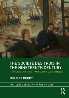 The Société des Trois in the Nineteenth Century (eBook, PDF) - Berry, Melissa