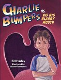 Charlie Bumpers vs. His Big Blabby Mouth (eBook, ePUB)