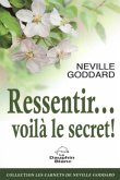 Ressentir... voila le secret ! (eBook, PDF)