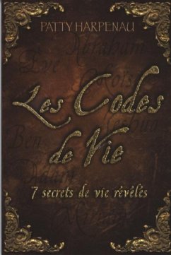 Cover Les Codes de Vie : 7 secrets de vie reveles (eBook, PDF)
