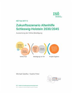 Zukunftsszenario Altenhilfe Schleswig-Holstein 2030/2045 - Opielka, Michael;Peter, Sophie