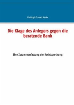 Die Klage des Anlegers gegen die beratende Bank