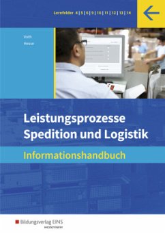 Leistungsprozesse Spedition und Logistik: Informationshandbuch - Voth, Martin;Hesse, Gernot
