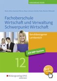 Fachoberschule Wirtschaft und Verwaltung - Schwerpunkt Wirtschaft. Klasse 12. Schülerband Fachoberschule Wirtschaft und Verwaltung - Schwerpunkt Wirtschaft. Klasse 12. Schülerband