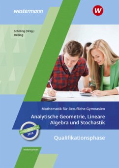 Mathematik für Berufliche Gymnasien - Ausgabe für das Kerncurriculum in Niedersachsen - Qualifikationsphase - Helling, Jens