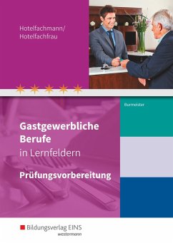 Gastgewerbliche Berufe in Lernfeldern. Hotelfachmann/Hotelfachfrau: Prüfungsvorbereitung - Burmeister, Lineke