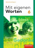 Mit eigenen Worten 6. Schulbuch. Sprachbuch für bayerische Realschulen