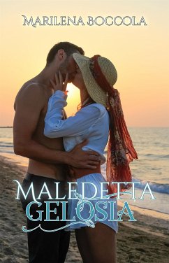 Maledetta gelosia (eBook, ePUB) - Boccola, Marilena