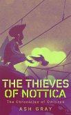 The Thieves of Nottica (The Chronicles of Omicron) (eBook, ePUB) The Thieves of Nottica (The Chronicles of Omicron) (eBook, ePUB)
