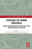 Crossing the Human Threshold (eBook, PDF)